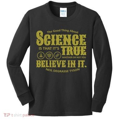 Science Is True Whether You Believe It or Not Kids Long Sleeve Shirt