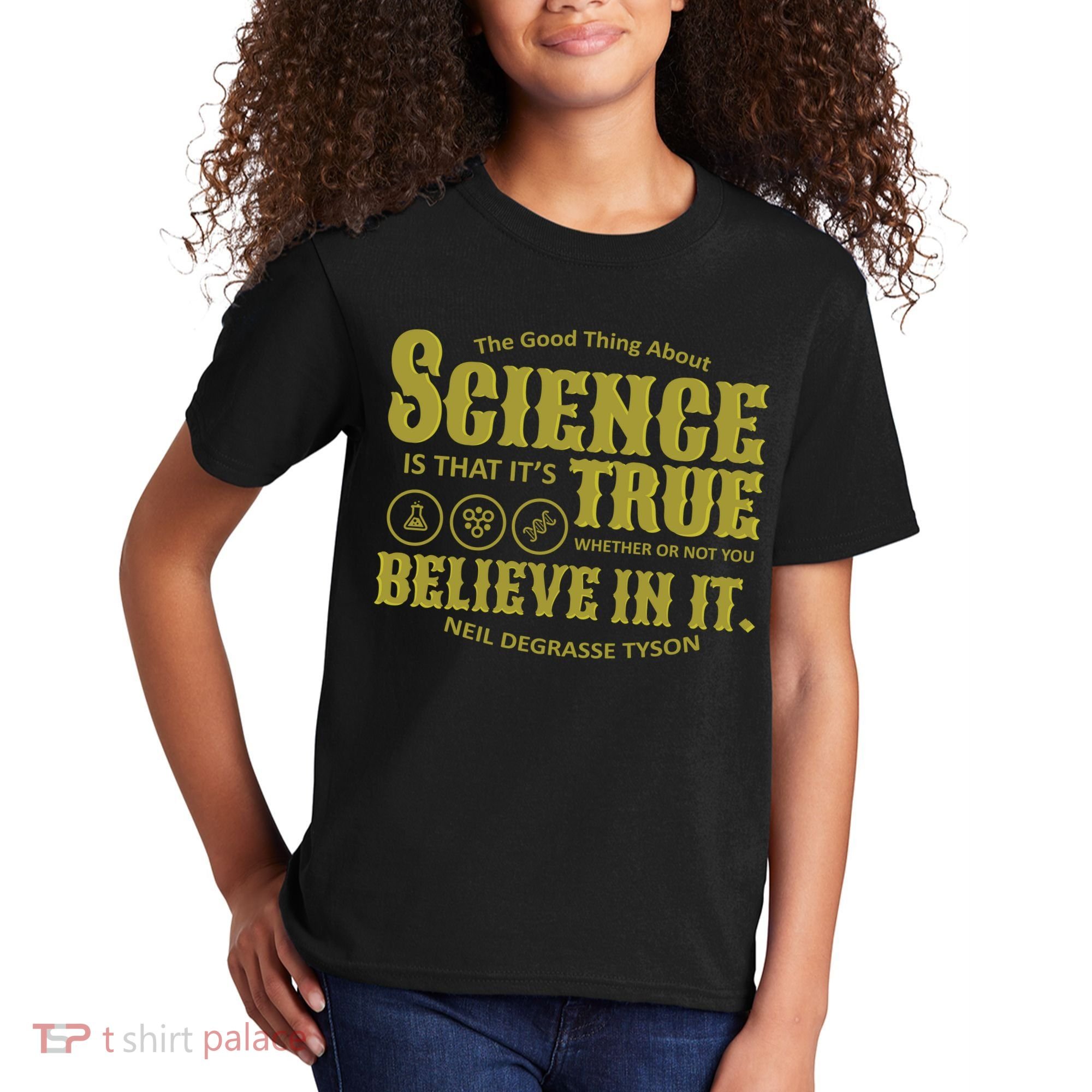 Science Is True Whether You Believe It or Not Kids T-Shirt