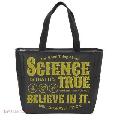 Science Is True Whether You Believe It or Not Tote Bag