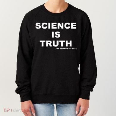 Science Is Truth Dr Anthony Fauci Women's Sweatshirt