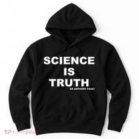 Science Is Truth Dr Anthony Fauci Hoodie thumb 0