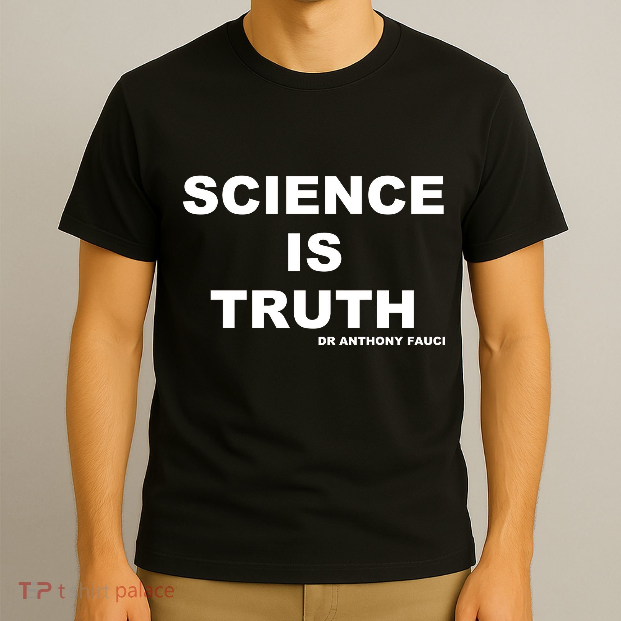 Science Is Truth Dr Anthony Fauci T-Shirt