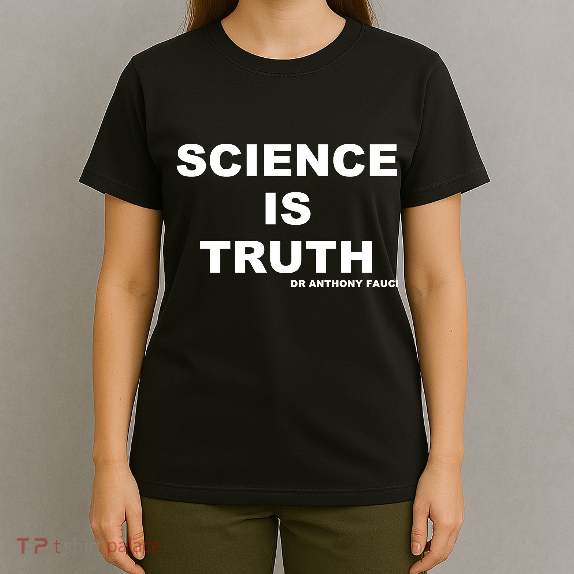 Science Is Truth Dr Anthony Fauci T-Shirt