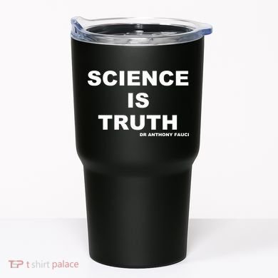 Science Is Truth Dr Anthony Fauci Tumbler