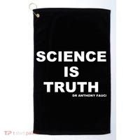 Science Is Truth Dr Anthony Fauci Golf Towel thumb 0