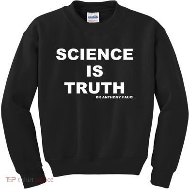 Science Is Truth Dr Anthony Fauci Kids Sweatshirt