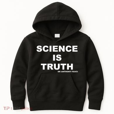 Science Is Truth Dr Anthony Fauci Kids Hoodie