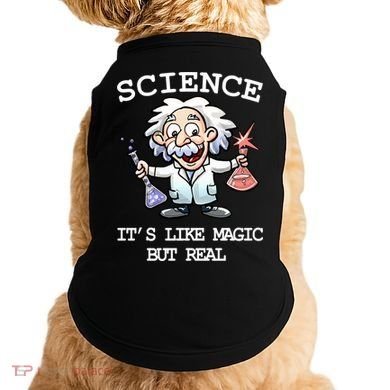 Science It's Like Magic But Real Doggie Tank
