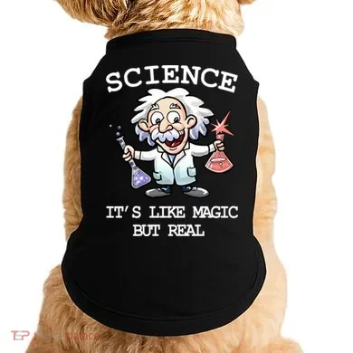 Science It's Like Magic But Real Doggie Tank