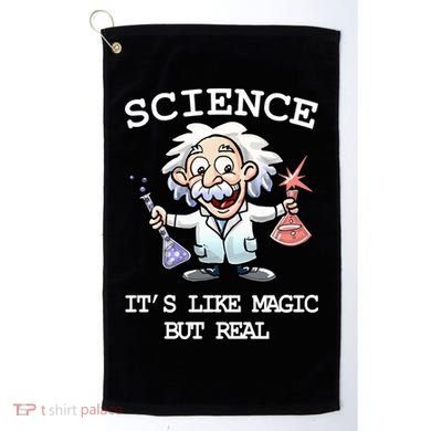 Science It's Like Magic But Real Golf Towel