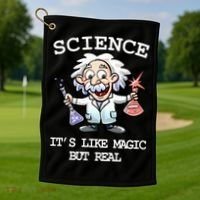 Science It's Like Magic But Real Golf Towel thumb 1
