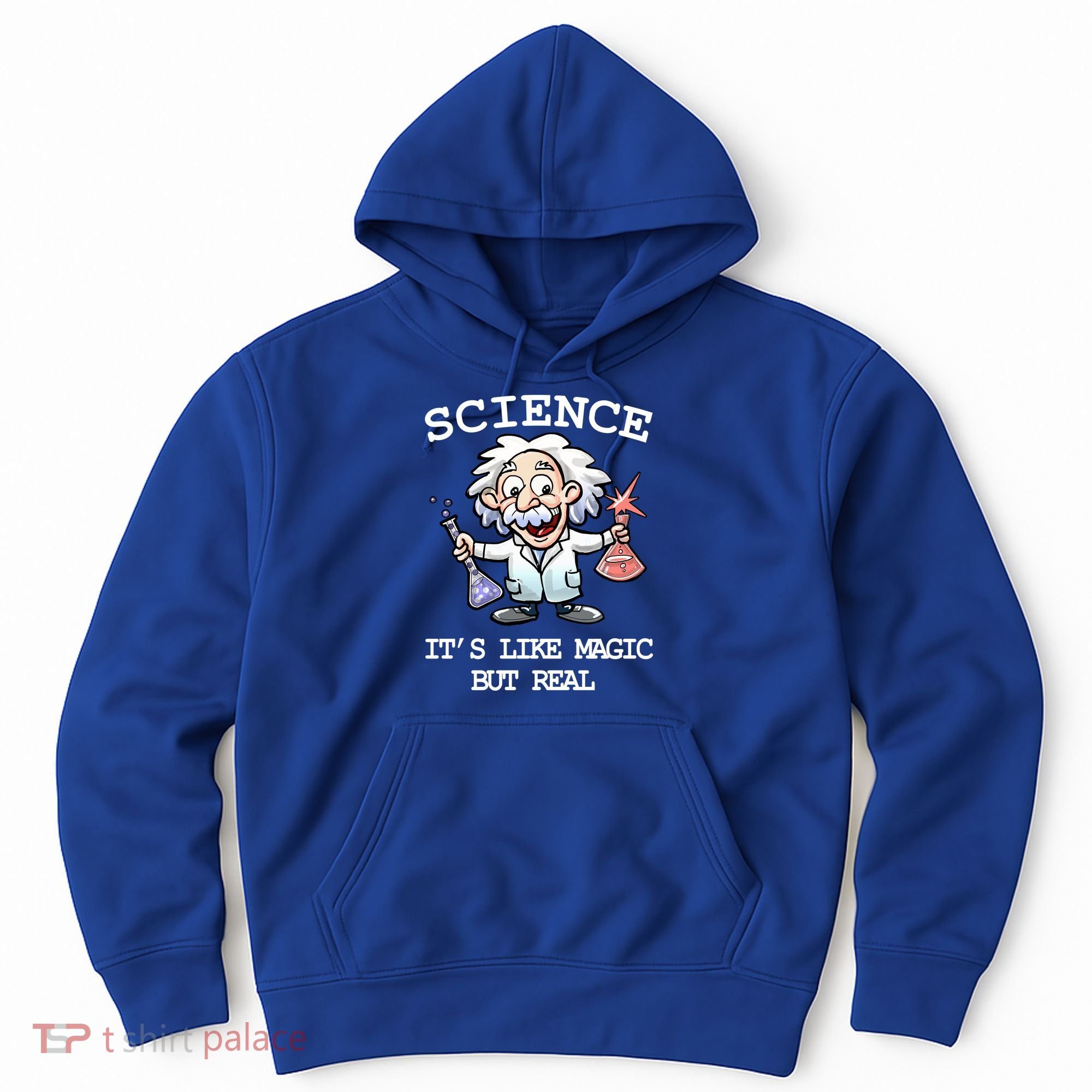 Science It's Like Magic But Real Hoodie