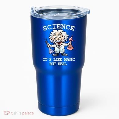 Science It's Like Magic But Real Tumbler
