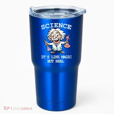 Science It's Like Magic But Real Tumbler
