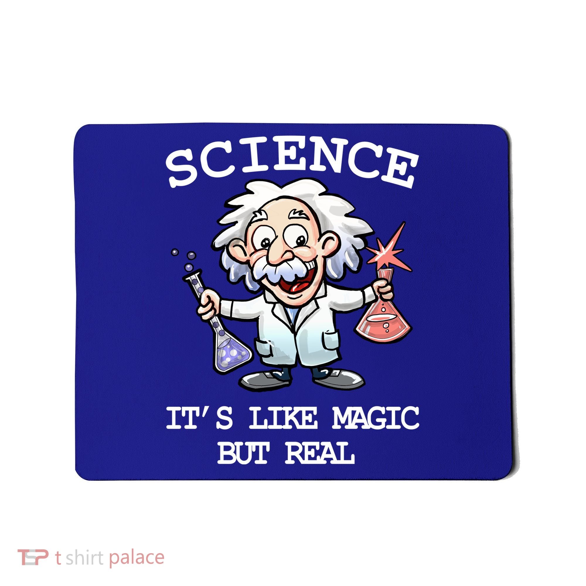 Science It's Like Magic But Real Mousepad