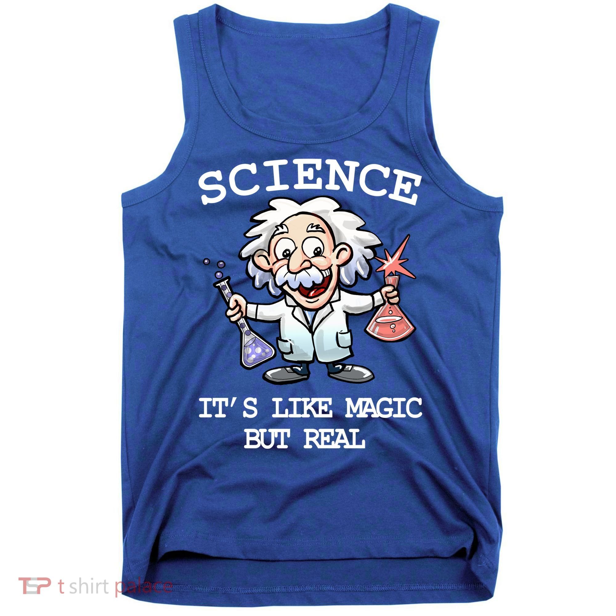 Science It's Like Magic But Real Tank Top