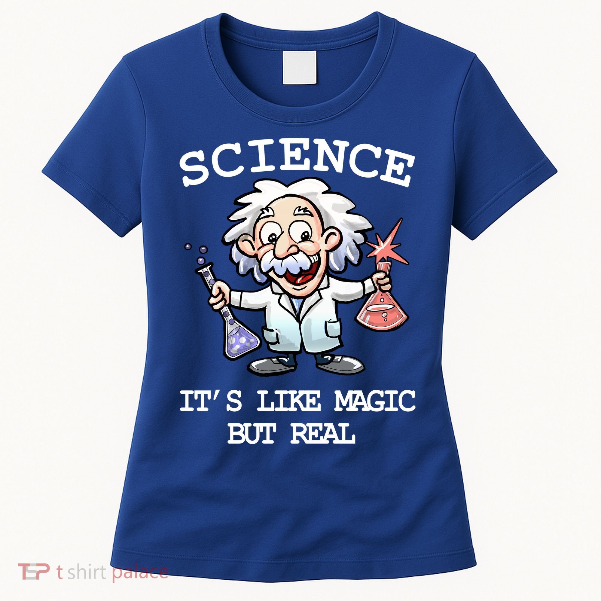 Science It's Like Magic But Real Women's T-Shirt