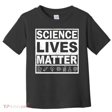 Science Lives Matter Toddler T-Shirt