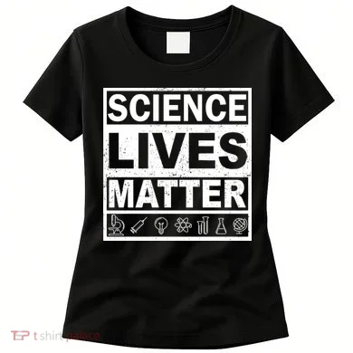 Science Lives Matter Women's T-Shirt