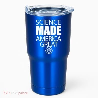 Science Made America Great Tumbler