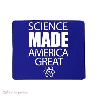 Science Made America Great Mousepad