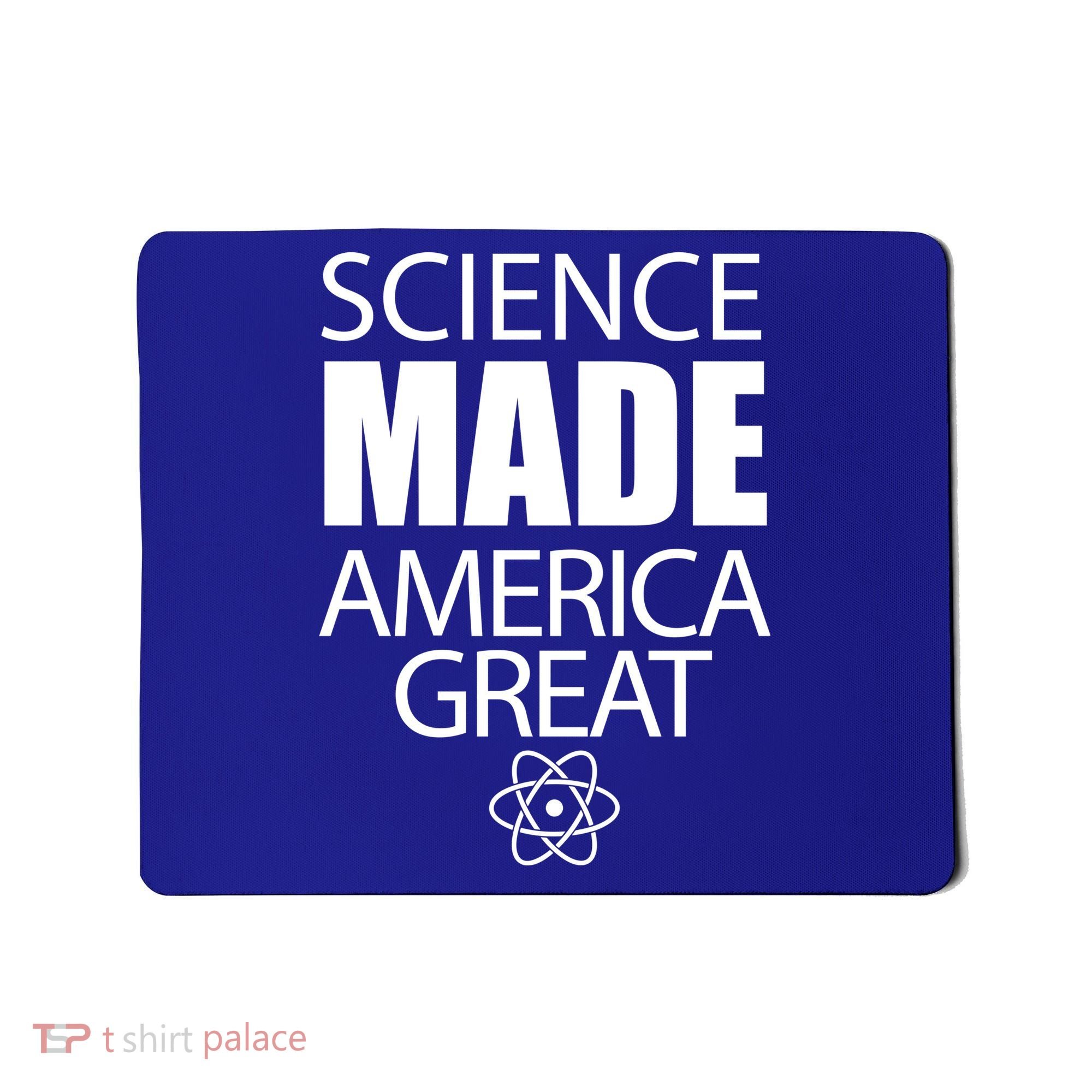 Science Made America Great Mousepad