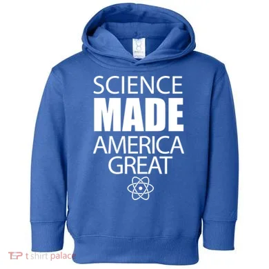 Science Made America Great Toddler Hoodie