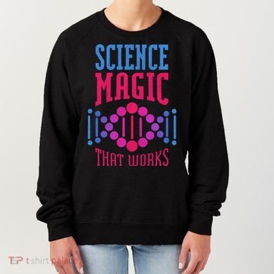 Science Magic That Works Women's Sweatshirt