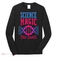 Science Magic That Works Long Sleeve Shirt thumb 0