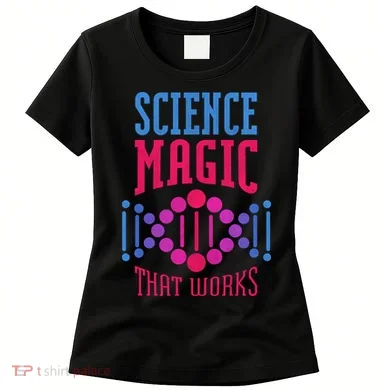 Science Magic That Works Women's T-Shirt