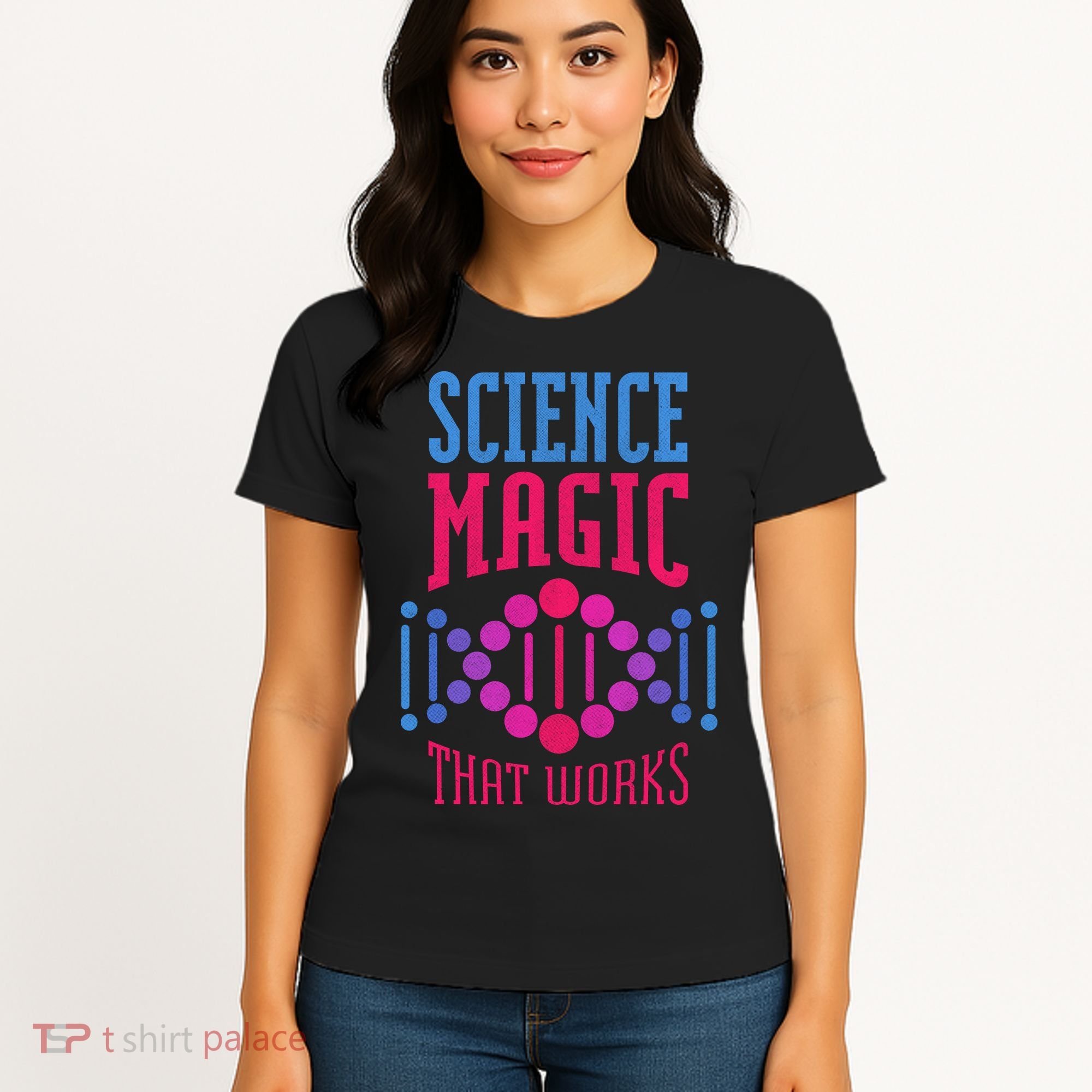 Science Magic That Works Women's T-Shirt