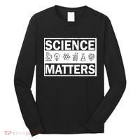 Science Matters Funny Long Sleeve Shirt thumb 0