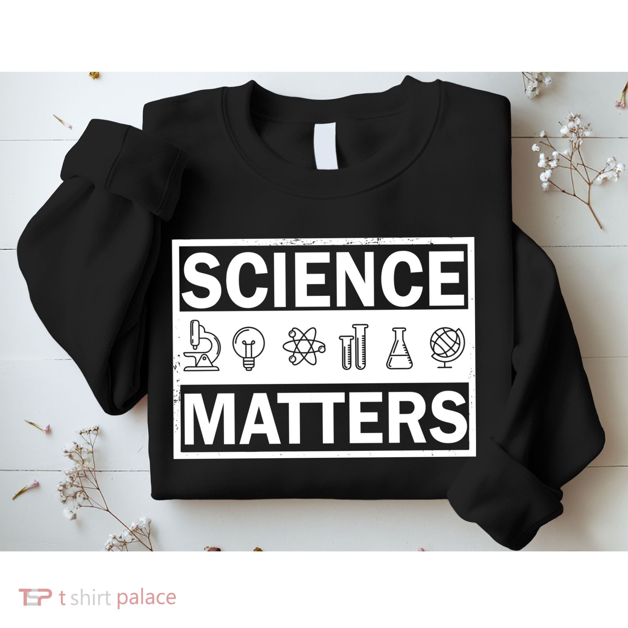 Science Matters Funny Sweatshirt