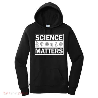 Science Matters Funny Women's Hoodie