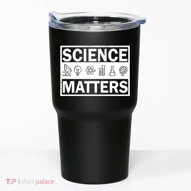 Science Matters Funny Tumbler