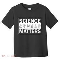 Science Matters Funny Toddler T-Shirt thumb 0