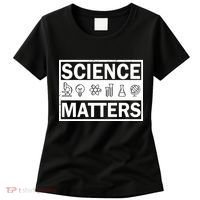 Science Matters Funny Women's T-Shirt thumb 0