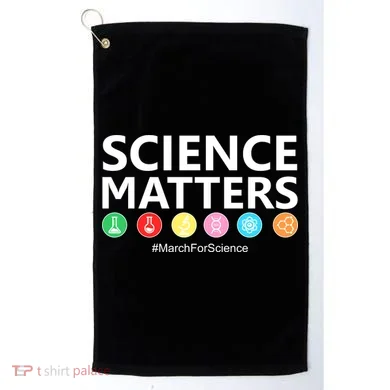 Science Matters March For Science Golf Towel