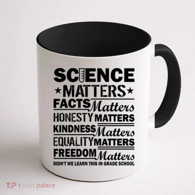 Science Matters Quote March For Science Coffee Mug back
