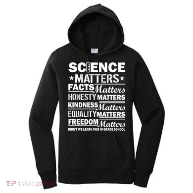 Science Matters Quote March For Science Women's Hoodie