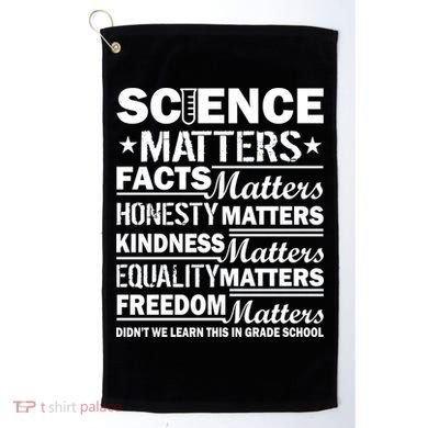 Science Matters Quote March For Science Golf Towel