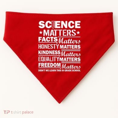 Science Matters Quote March For Science USA-Made Doggie Bandana