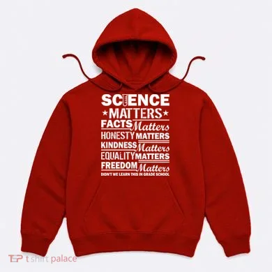 Science Matters Quote March For Science Hoodie