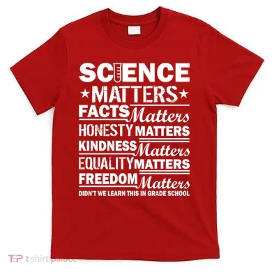 Science Matters Quote March For Science T-Shirt