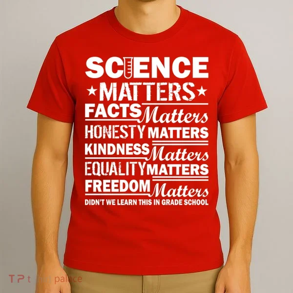 Science Matters Quote March For Science T-Shirt