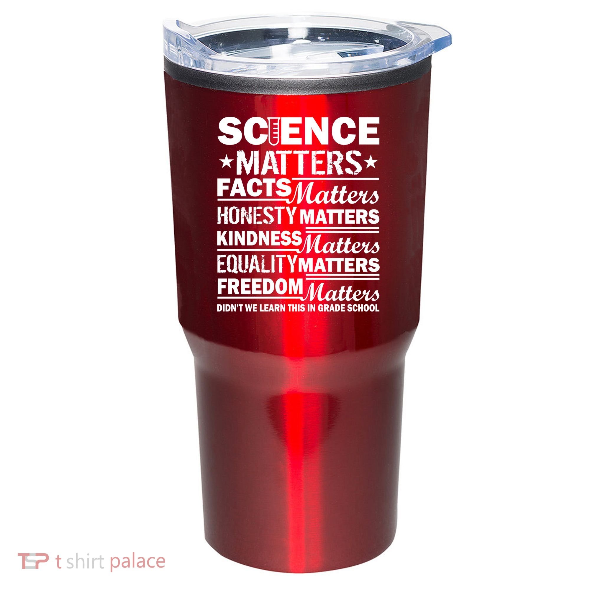 Science Matters Quote March For Science Tumbler