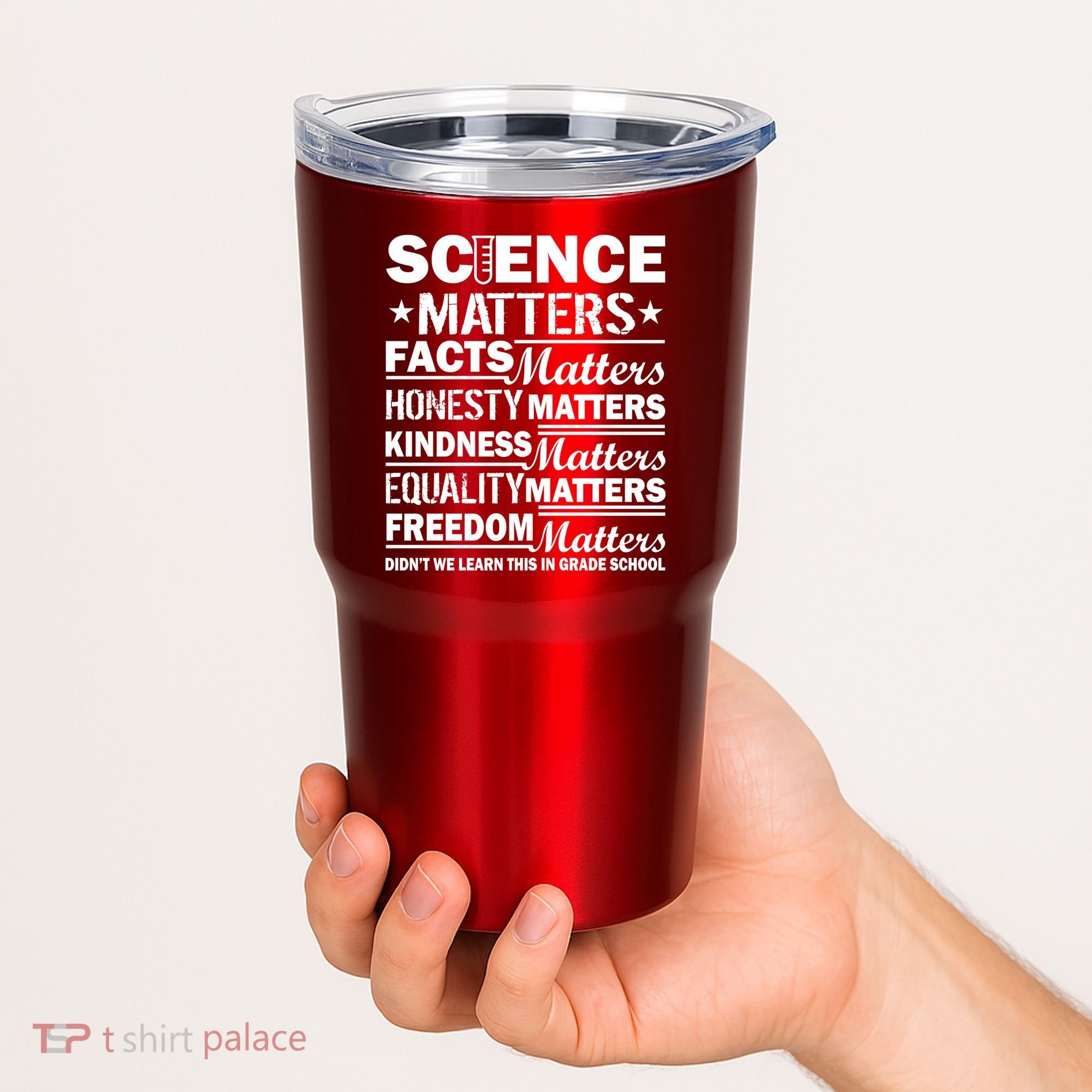 Science Matters Quote March For Science Tumbler