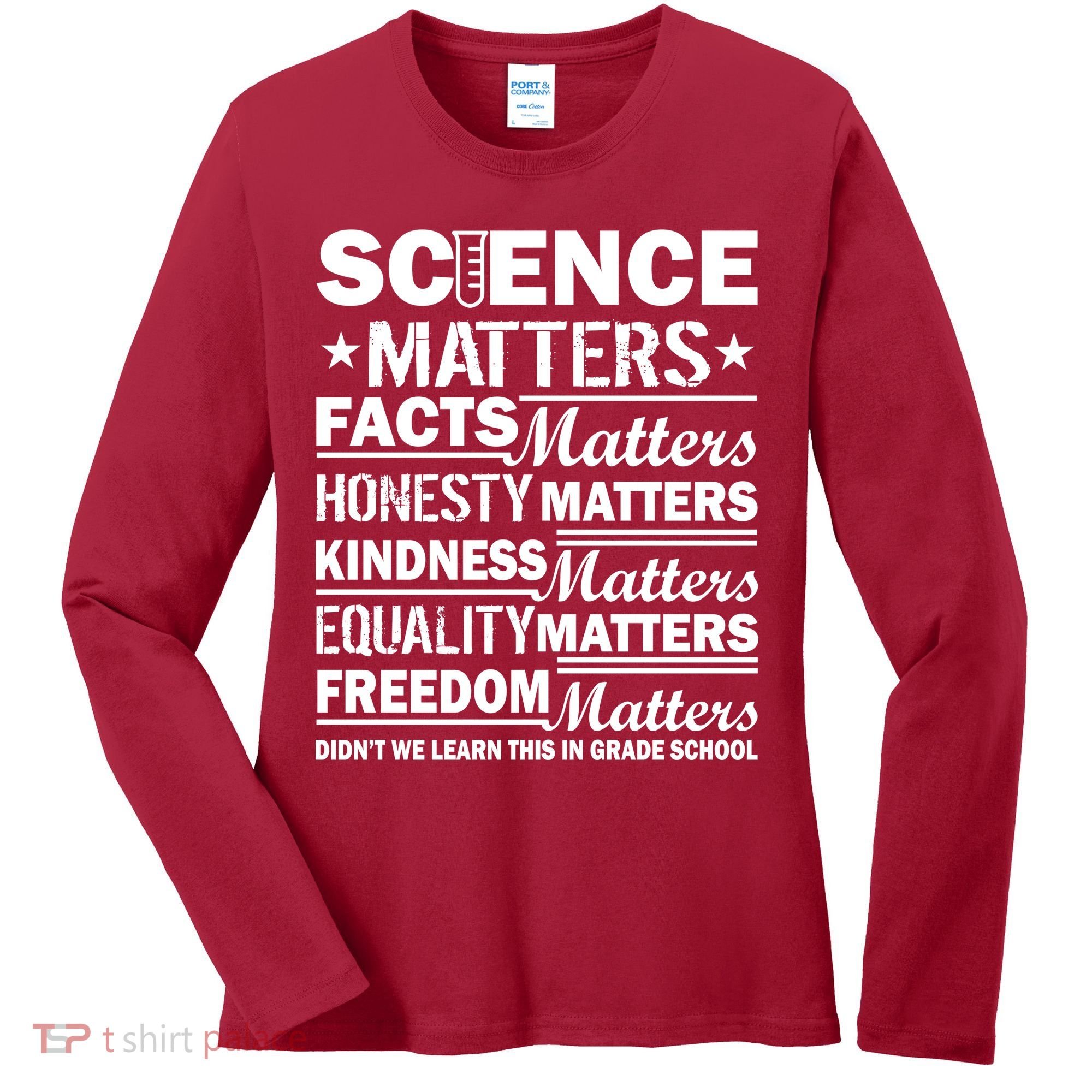 Science Matters Quote March For Science Women's Long Sleeve Shirt