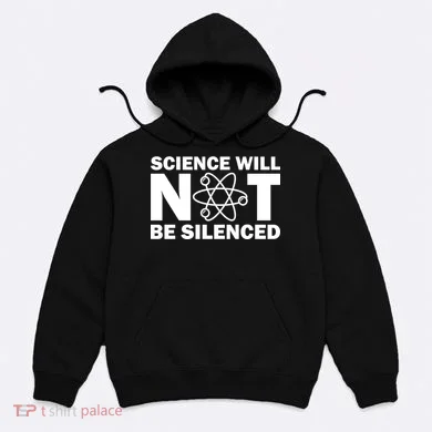 Science Will Not Be Silenced Hoodie