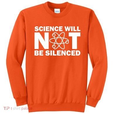 Science Will Not Be Silenced Sweatshirt